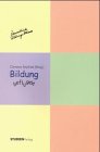 Bildung beflügelt: Kongressbericht: Bildung als Entwicklungsprozess Politics & History