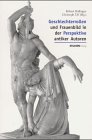 Geschlechterrollen und Frauenbild in der Perspektive antiker Autoren Books