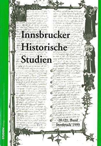 Innsbrucker Historische Studien 20/21 (1999) Politics & History