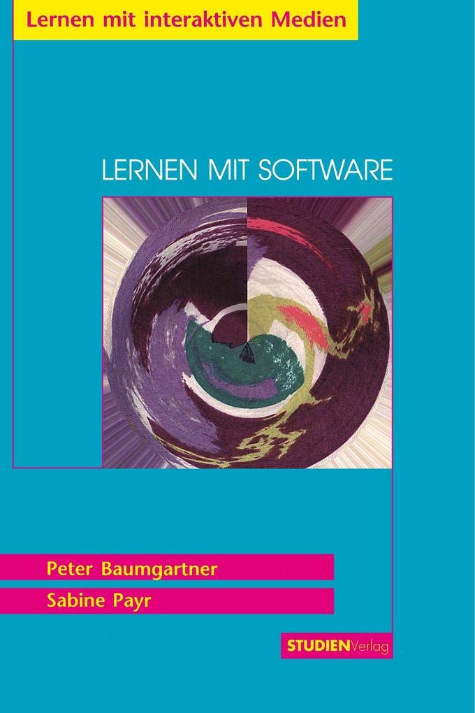Lernen mit Software: Lerne Mit interaktiven Medien (Lernen mit interaktiven Medien) Books