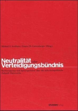 Neutralität oder Verteidigungsbündnis: Rechtsexperten und Spitzenpolitiker über die sicherheitspolitische Zukunft Österreichs Law