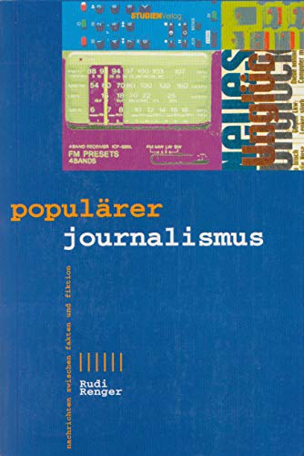 Populärer Journalismus: Nachrichten zwischen Fakten und Fiktion (Beiträge zur Medien- und Kommunikationsgesellschaft) Books