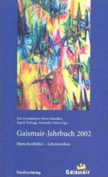 Gaismair-Jahrbuch 2002: Menschenbilder, Lebenswelten (Jahrbuch der Michael-Gaismair-Gesellschaft) Law