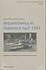 Antisemitismus in Österreich nach 1945: Ergebnisse, Positionen und Perspektiven der Forschung: 3 book