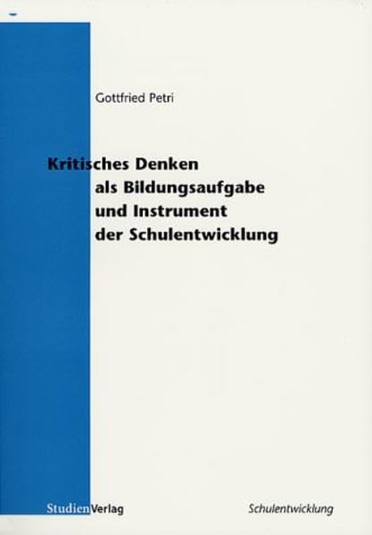 Kritisches Denken als Bildungsaufgabe und Instrument der Schulentwicklung Education & Training