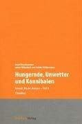 Hungernde, Unwetter und Kannibalen: Gewalt.Macht.Hunger, Teil II - Chroniken (Geschichte und Ökonomie) Law