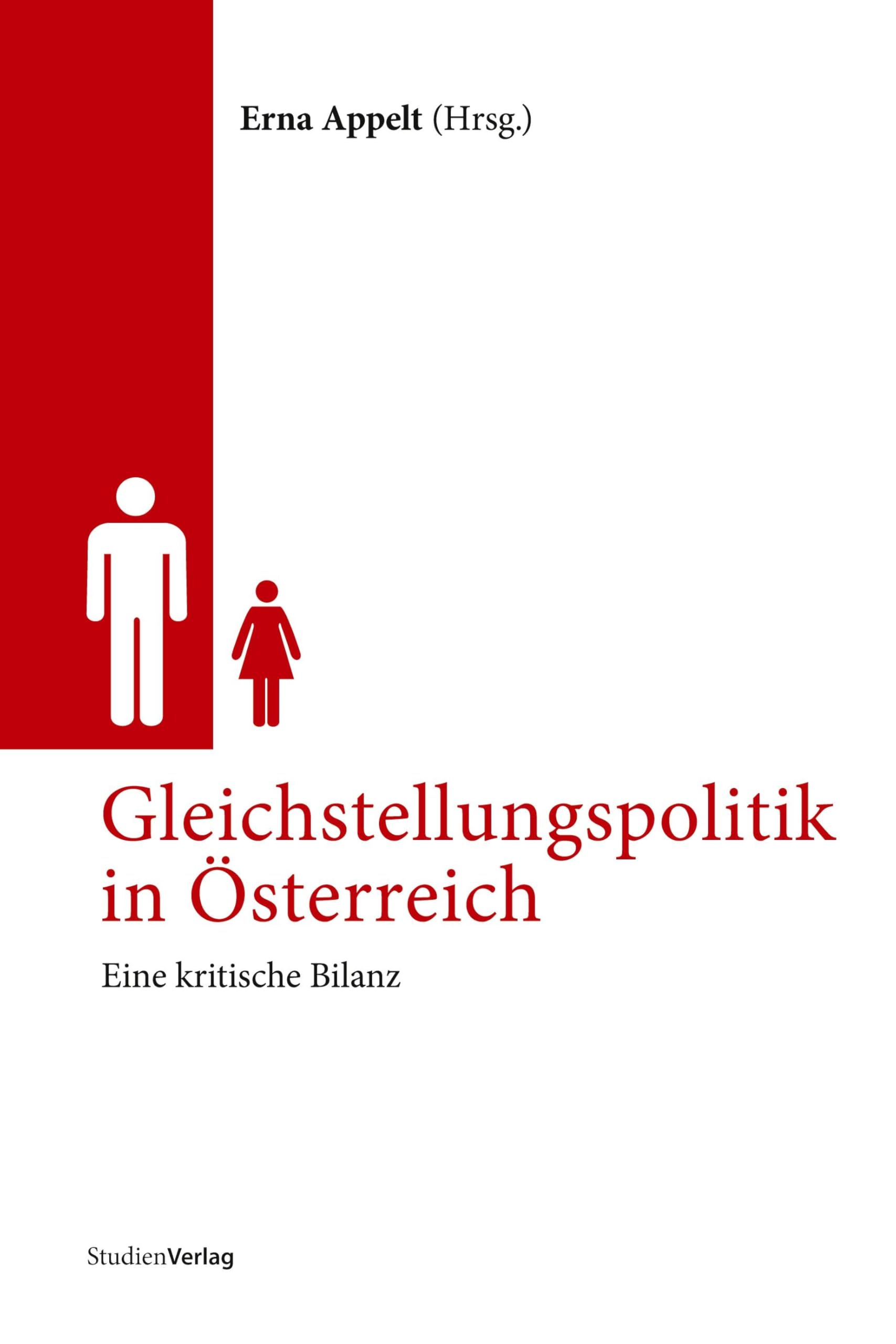 Gleichstellungspolitik in Österreich: Eine kritische Bilanz (Demokratie und Gesellschaft im 21. Jahrhundert / Band 5) Law