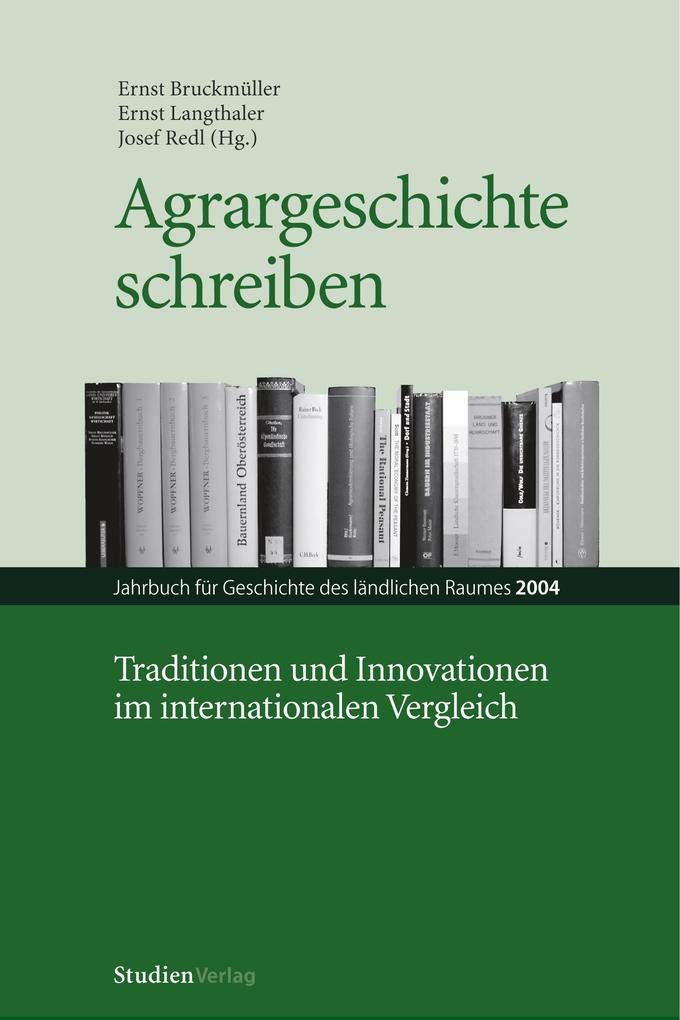 Agrargeschichte schreiben: Traditionen und Innovationen im internationalen Vergleich (Jahrbuch für Geschichte des ländlichen Raumes Band: 1, 2004) Law
