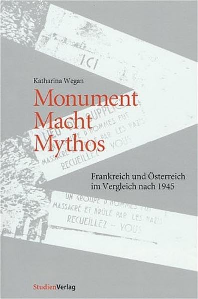 Monument - Macht - Mythos: Frankreich und Österreich im Vergleich nach 1945 Books