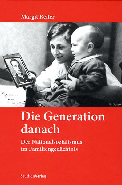 Die Generation danach: Der Nationalsozialismus im Familiengedächtnis Social Sciences