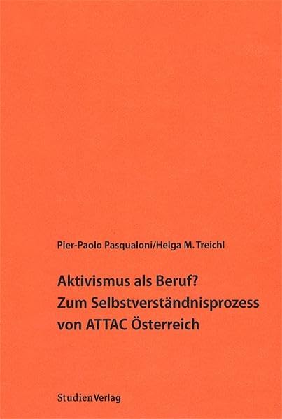 Aktivismus als Beruf?: Zum Selbstverständnisprozess von ATTAC Österreich Law