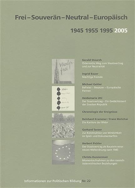 Frei - Souverän - Neutral - Europäisch: 1945 1955 1995 2005 (Informationen zur Politischen Bildung) Law