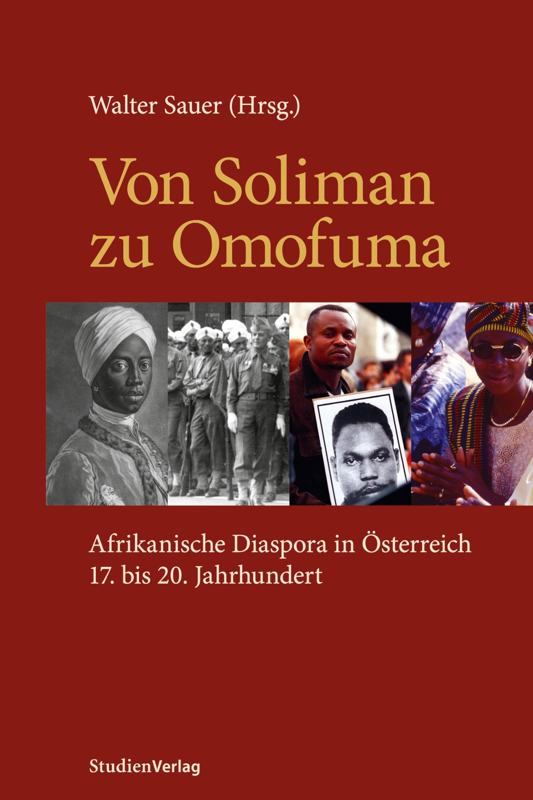 Von Soliman zu Omofuma: Afrikanische Diaspora in Österreich 17. bis 20. Jahrhundert Law