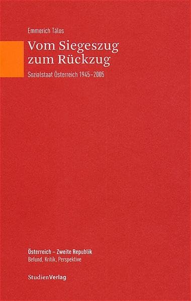 Vom Siegeszug zum Rückzug: Sozialstaat Österreich 1945-2005 Law