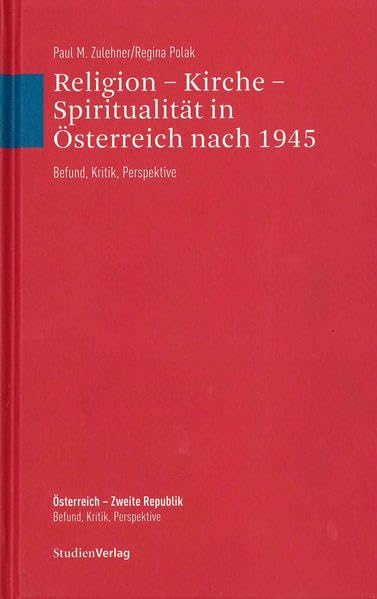 Religion - Kirche - Spiritualität in Österreich nach 1945 Politics & History