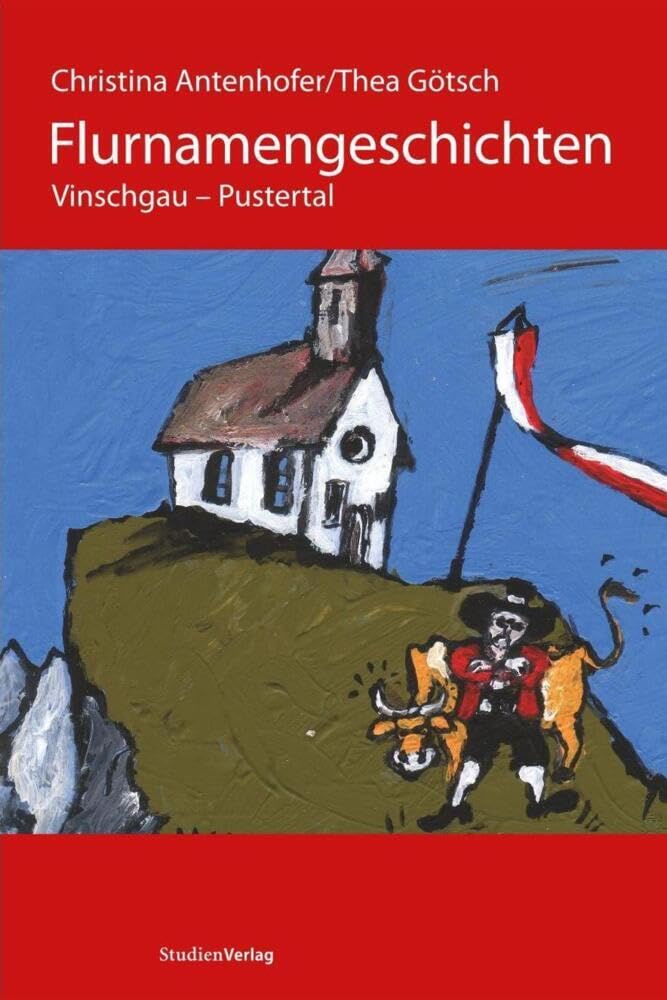 Flurnamengeschichten Vinschgau - Pustertal Politics & History