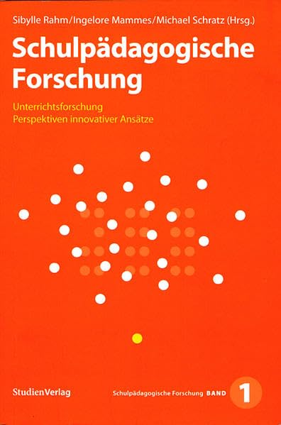 Schulpädagogische Forschung: Unterrichtsforschung - Perspektiven innovativer Ansätze Education & Training