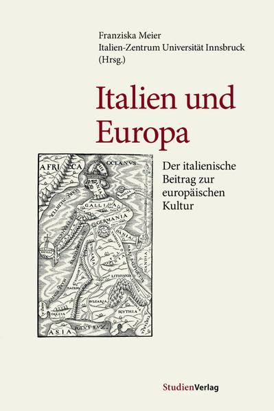 Italien und Europa. Der italienische Beitrag zur europäischen Kultur Politics & History