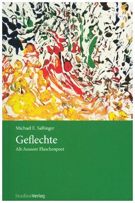 Geflechte: Alt-Ausseer Flaschenpost Contemporary literature