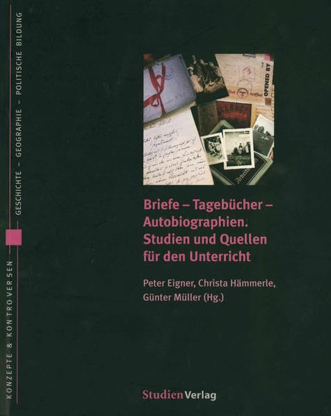 Briefe - Tagebücher - Autobiographien. Studien und Quellen für den Unterricht (Konzepte und Kontroversen Band 4) book