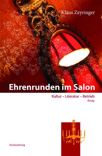 Ehrenrunden im Salon: Kultur - Literatur - Betrieb. Essay Social Sciences