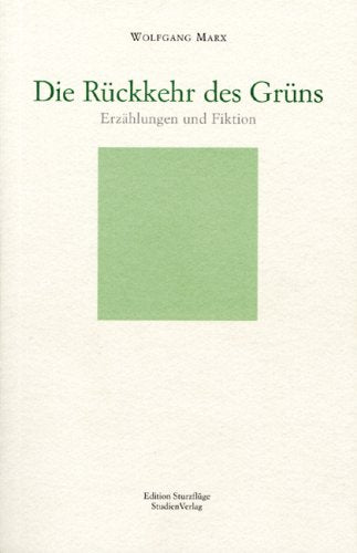 Die Rückkehr des Grüns: Erzählungen und Fiktion (Essay und Poesie) Contemporary literature Books