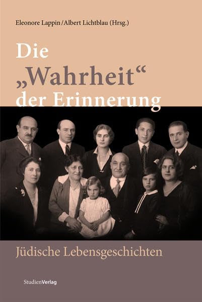 Die "Wahrheit" der Erinnerung. Jüdische Lebensgeschichten German history