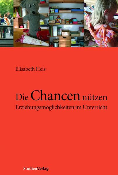 Die Chancen nützen: Erziehungsmöglichkeiten im Unterricht Books