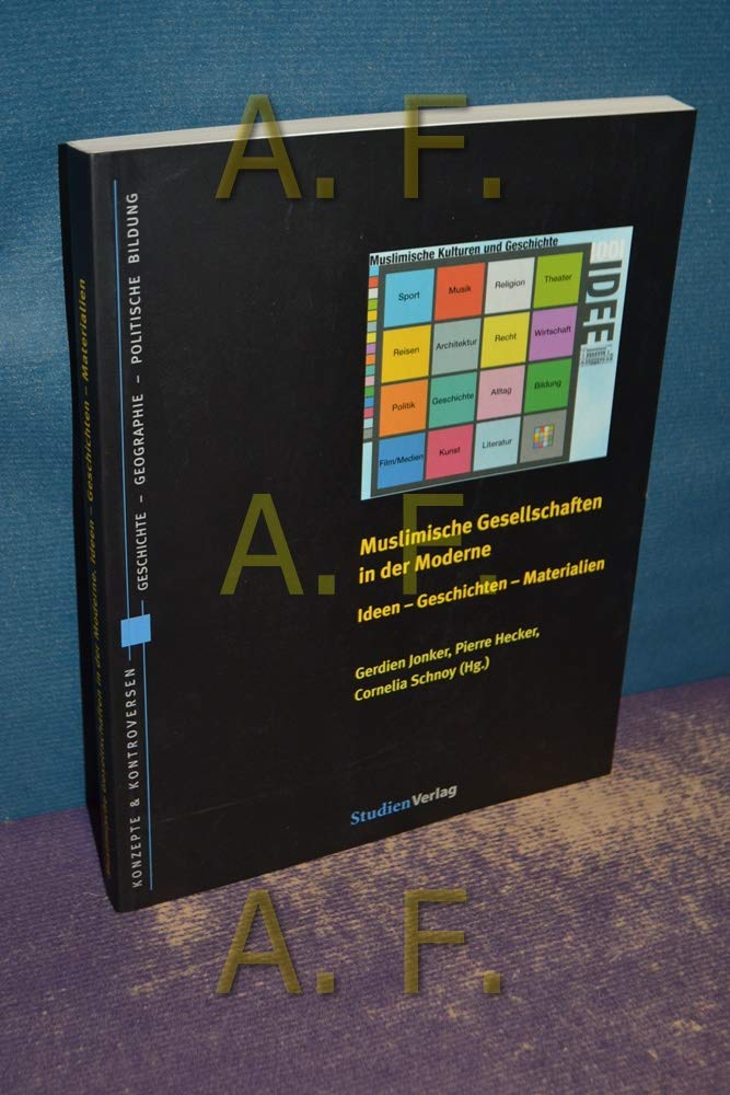Muslimische Gesellschaften in der Moderne: Ideen - Geschichten - Materialien (Konzepte und Kontroversen) Law