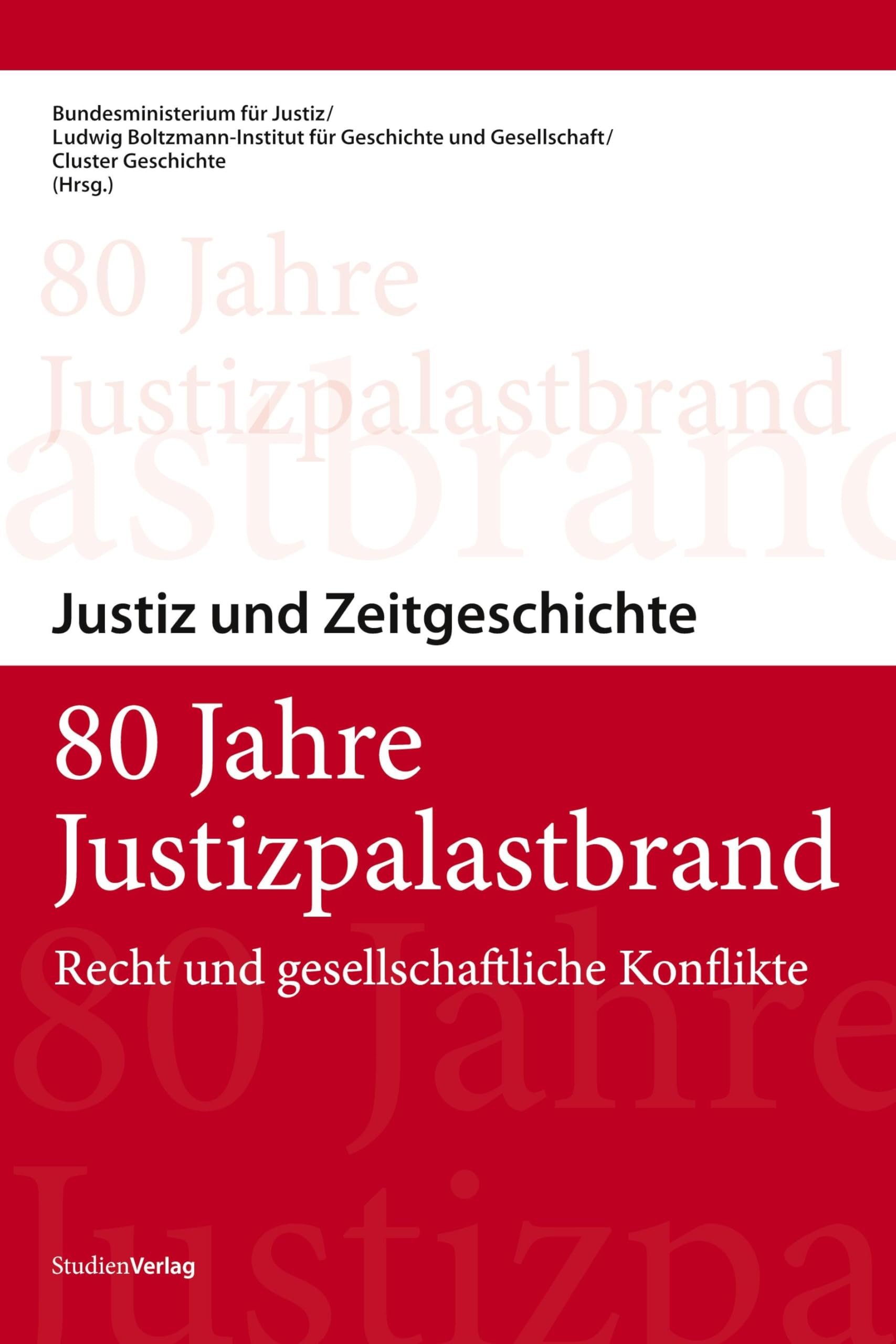 80 Jahre Justizpalastbrand. Recht und gesellschaftliche Konflikte Social Sciences