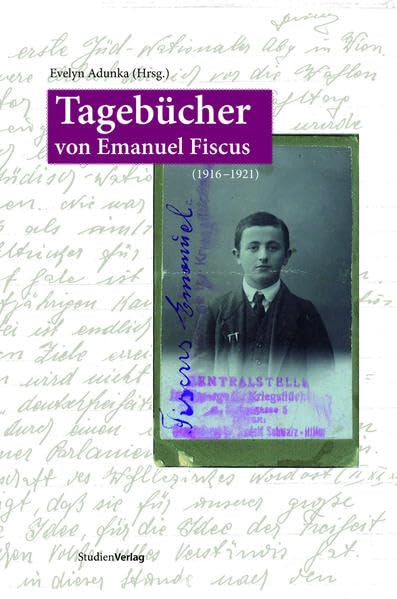 Tagebücher von Emanuel Fiscus (1916-1921) Essays & Short Stories