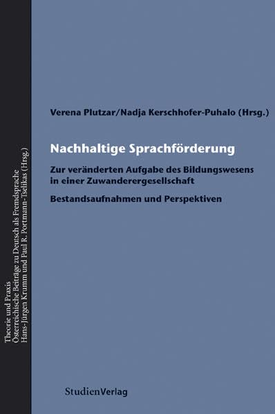 Nachhaltige Sprachförderung: Zur veränderten Aufgabe des Bildungswesens in einer Zuwanderergesellschaft. Bestandsaufnahmen und Perspektiven Books
