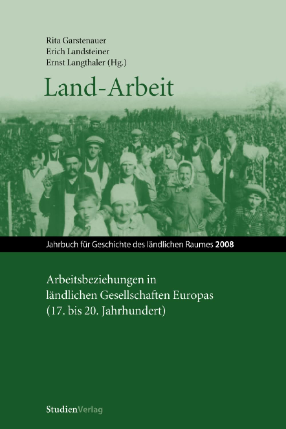 Land-Arbeit: Arbeitsbeziehungen in ländlichen Gesellschaften Europas (Jahrbuch für Geschichte des ländlichen Raumes, Band 2008) Law