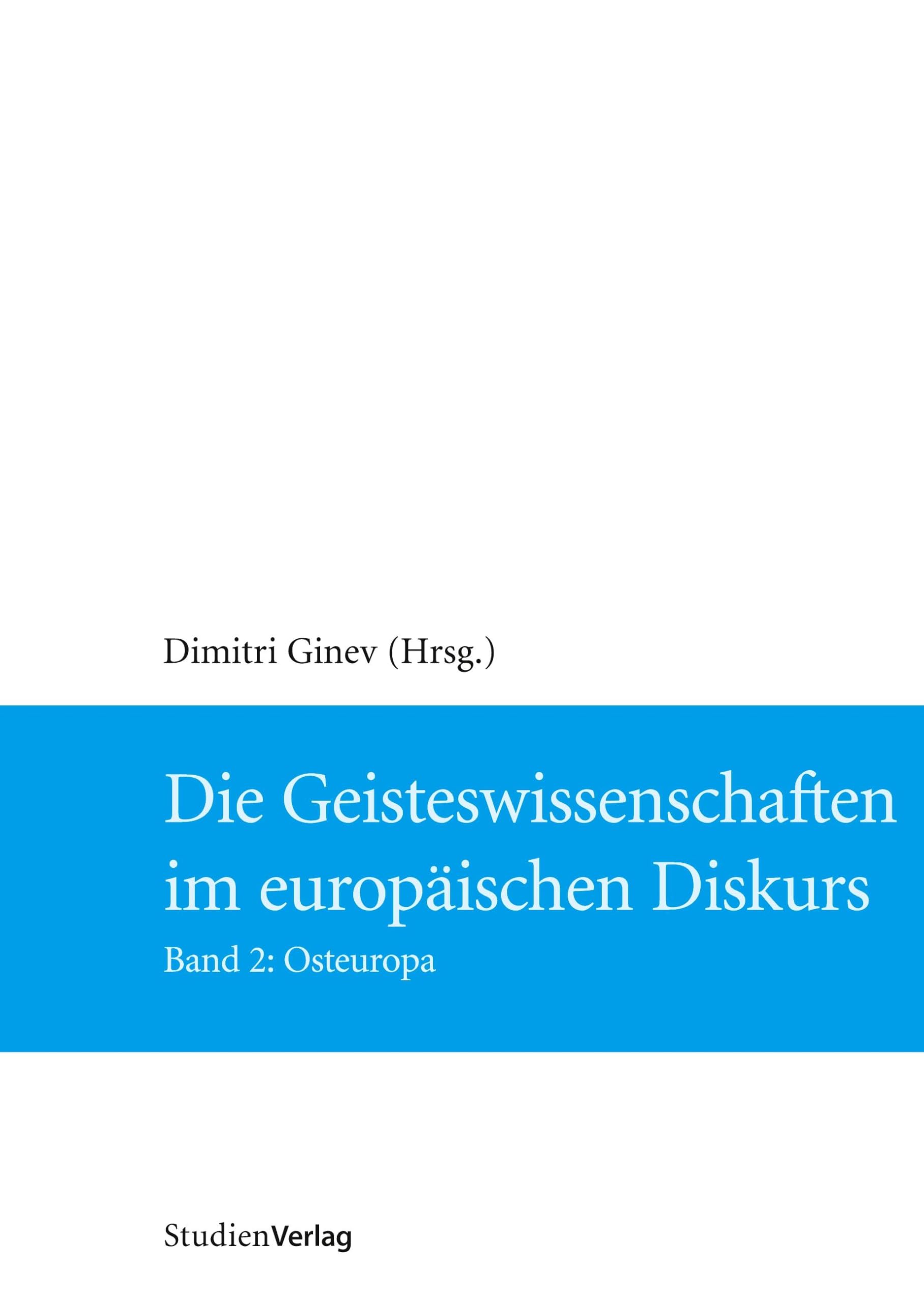 Die Geisteswissenschaften im europäischen Diskurs: Band 2: Osteuropa Reference Books