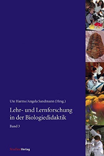 Lehr- und Lernforschung in der Biologiedidaktik: Band 3 (Forschungen zur Fachdidaktik) Non-fiction