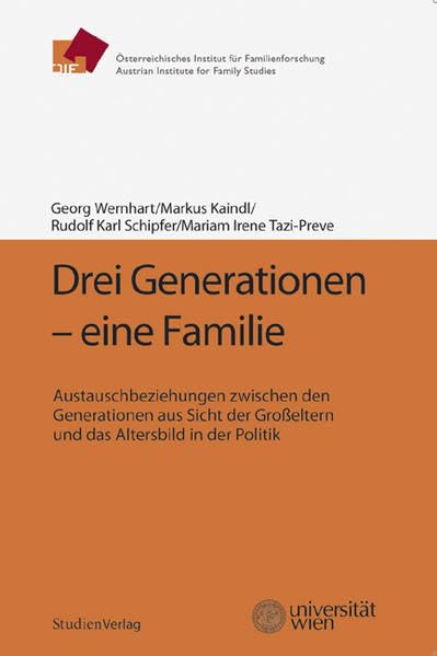 Drei Generationen - eine Familie. Austauschbeziehungen zwischen den Generationen aus Sicht der Großeltern und das Altersbild in der Politik Law