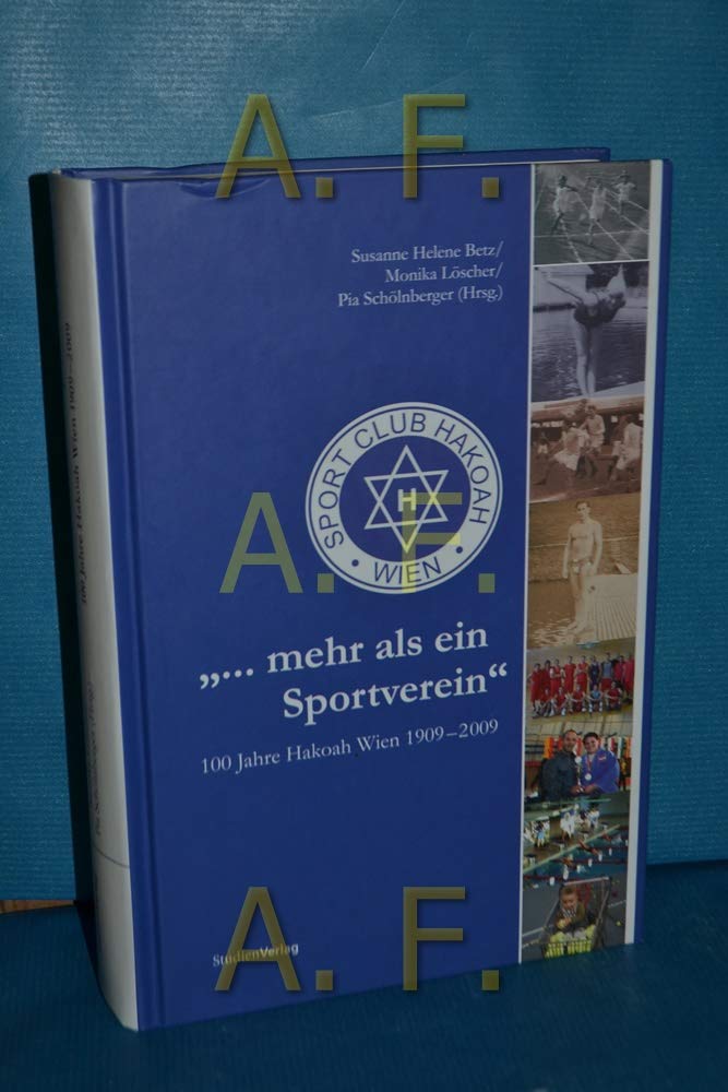 "... mehr als ein Sportverein". 100 Jahre Hakoah Wien 1909 - 2009 German history