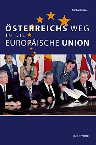 Österreichs Weg in die Europäische Union Politics & History