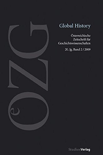 Österreichische Zeitschrift für Geschichtswissenschaften 2/09: Global History Politics & History