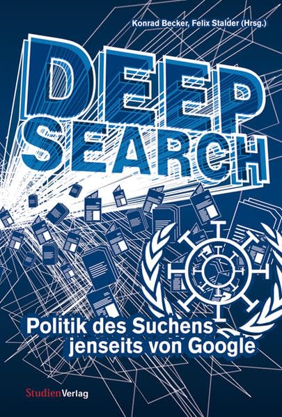 Deep Search: Politik des Suchens jenseits von Google Law