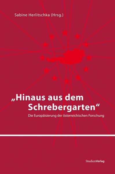 "Hinaus aus dem Schrebergarten". Die Europäisierung der österreichischen Forschung Law