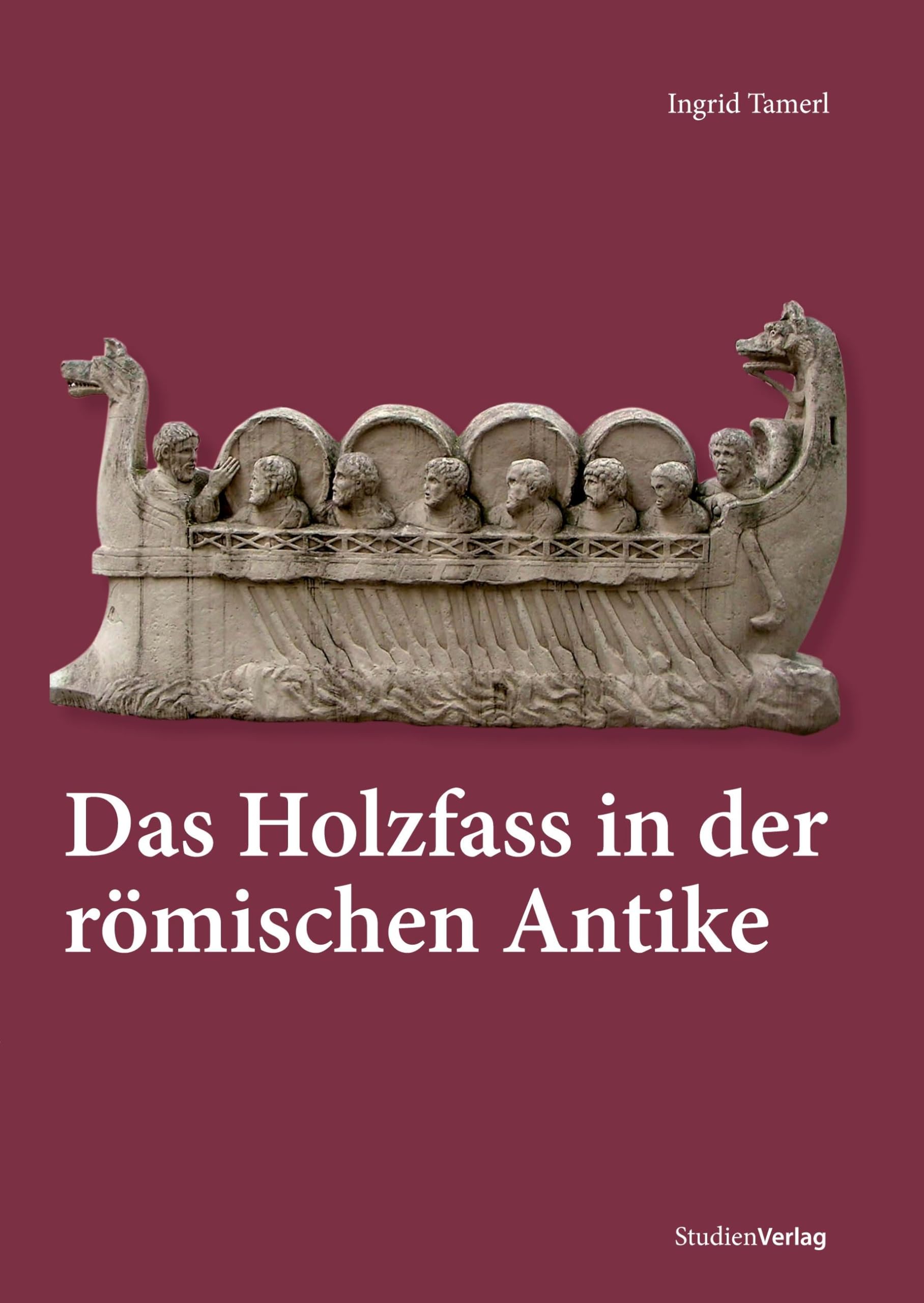 Das Holzfass in der römischen Antike Historical Fiction