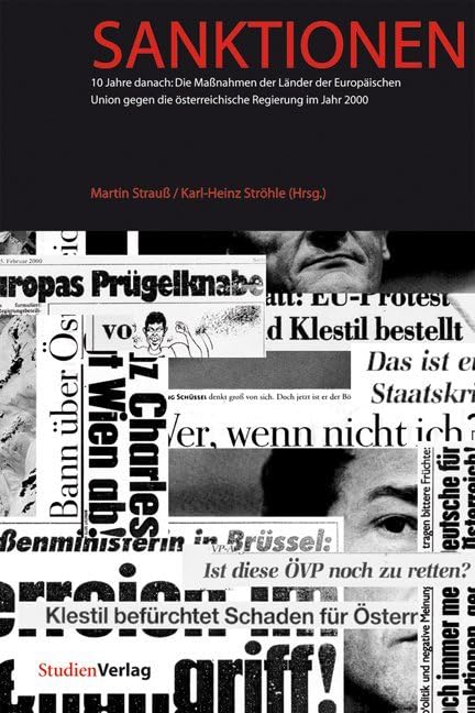 Sanktionen. 10 Jahre danach: Die Maßnahmen der Länder der Europäischen Union gegen die österreichische Regierung im Jahr 2000 Law