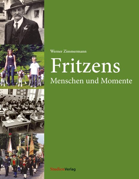Fritzens: Menschen und Momente Social Sciences