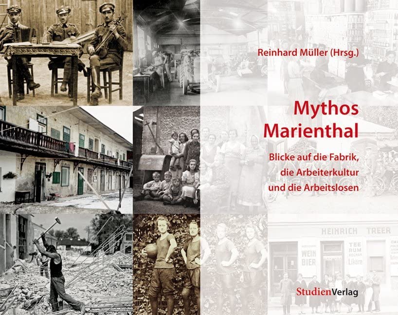 Mythos Marienthal. Blicke auf die Fabrik, die Arbeiterkultur und die Arbeitslosen Law