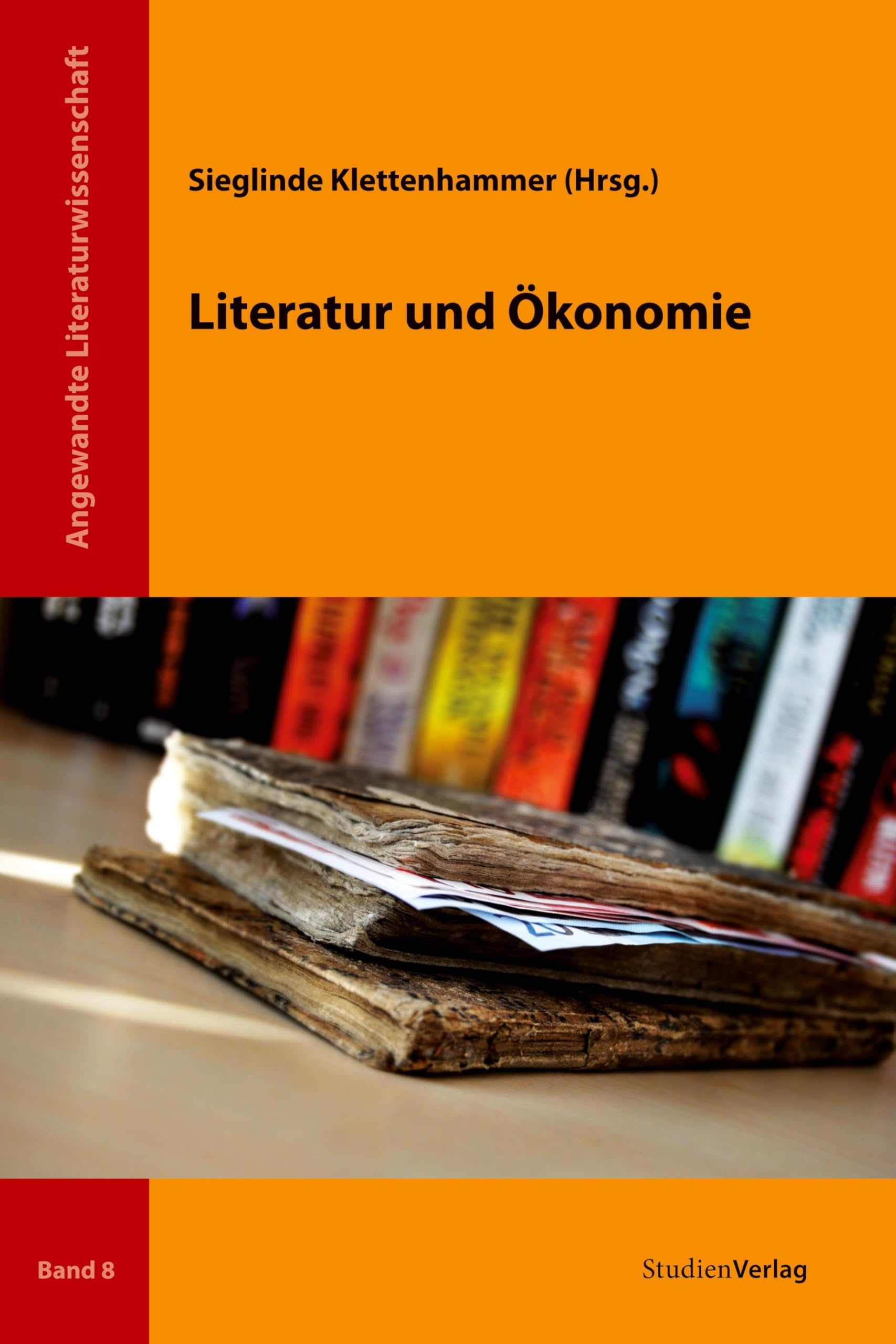 Literatur und Ökonomie (Angewandte Literaturwissenschaft, Band 8) Media & Communication