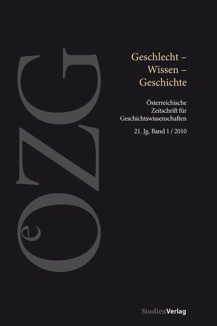 Österreichische Zeitschrift für Geschichtswissenschaften 1/10: Geschlecht - Wissen - Geschichte Books