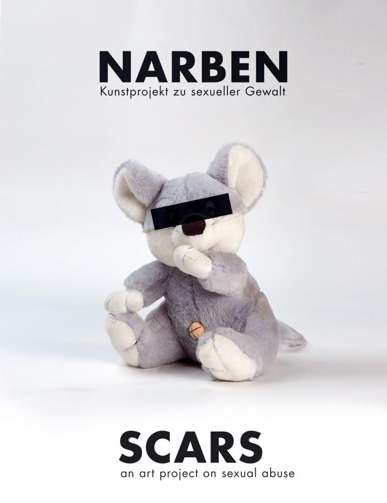 NARBEN/SCARS: Kunstprojekt zu sexueller Gewalt/An Art Project on Sexual Abuse (Studien Verlag) Psychology