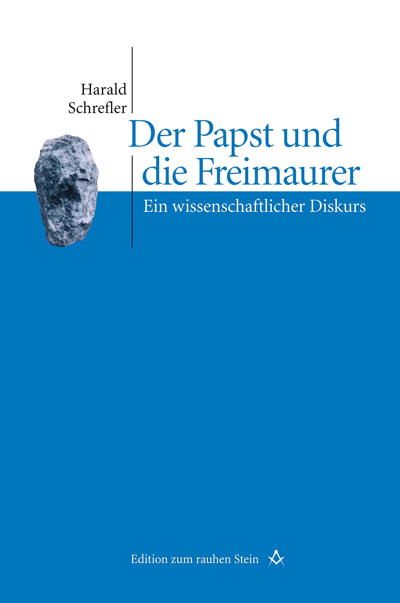 Der Papst und die Freimaurer Social Sciences