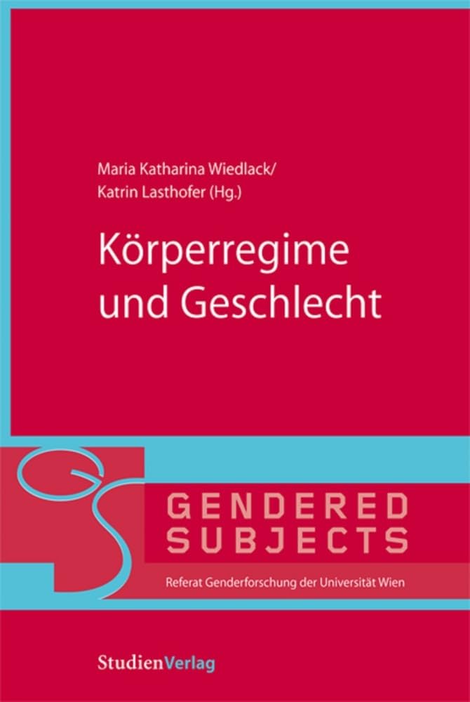 Körperregime und Geschlecht (Gendered Subjects) Law